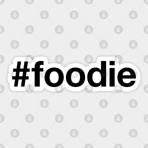 FOODIE Hashtag Sticker by eyesblau